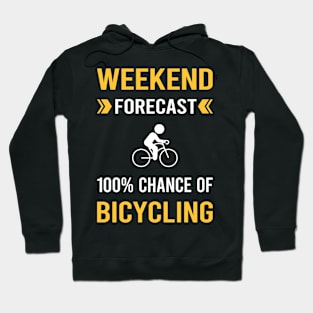 Weekend Forecast Bicycling Bicycle Bicyclist Cycling Cycle Cyclist Hoodie